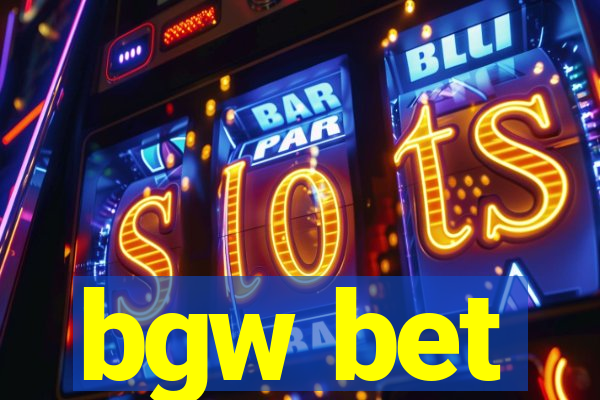 bgw bet